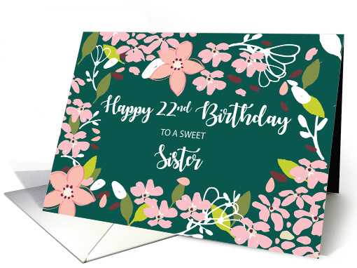 Sister 22nd Birthday Green Flowers card (1585320)
