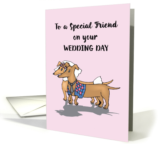 Special Friend on Wedding Day Dogs Congratulations card (169596)