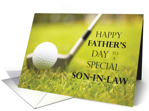 Happy Fathers Day for Son in Law with Golf Club and Ball card (188507)