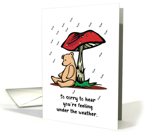 Get Well Bear Under Mushroom in the Rain card (188589)