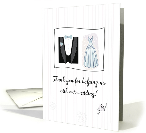 Thank You for Helping us with our Wedding Tuxedo and Bridal Gown card