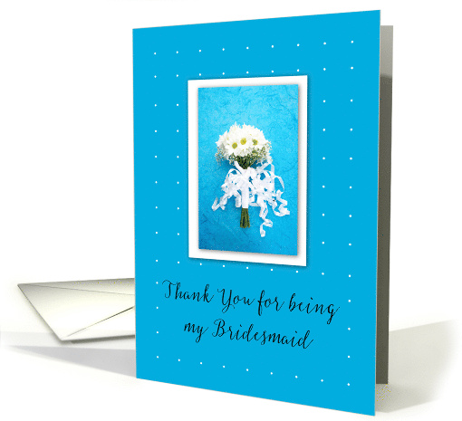 Thank You for Being My Wedding Bridesmaid Daisies on Blue card