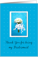 Thank You for Being My Wedding Bridesmaid Daisies on Blue card