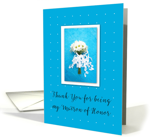 Thank You for Being My Wedding Matron of Honor Daisies on Blue card