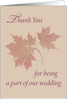 Thank You for Being Part of Our Wedding with Autumn Leaves card