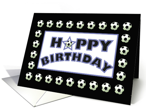 Happy Birthday Soccer Lover with Black and White Balls Sport card
