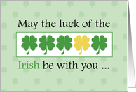 Luck of the Irish with Clovers on St Patricks Day card