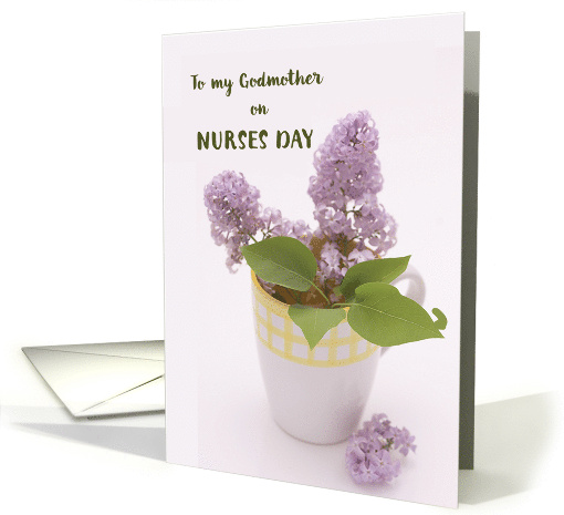 Godmother Nurses Day with Lilacs in Coffee Cup Vase card (413280)