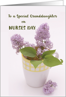 Granddaughter Nurses Day with Lilacs in Coffee Cup Vase card