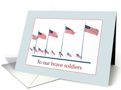 Thinking of You Brave Soldiers with US Flags Military card (450082)
