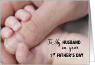 To Husband First Fathers Day Baby Hand in Hand card