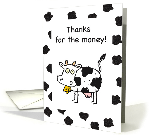 Thanks for the Money Cow card (670282)