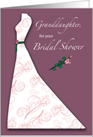 Granddaughter Bridal Shower Wedding Dress and Roses card
