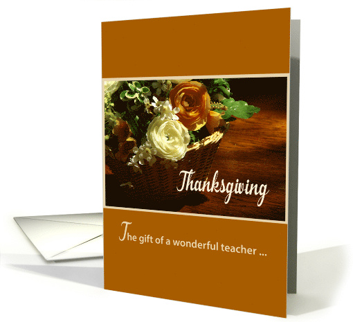 Teacher Thanksgiving Flower Basket Roses Holiday card (695131)
