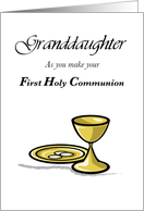Granddaughter First Holy Communion with Hosts and Chalice card