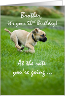 Brother Funny 50th Birthday Puppy Dog Running card