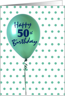 Happy 50th Birthday Green Balloon with Dots card