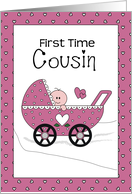 Congratulations First time Cousin, Girl card