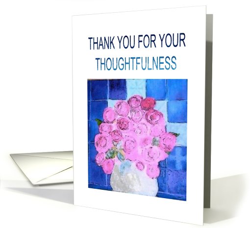 Thank You - Thoughtfulness
 card (257601)