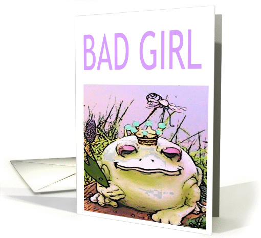 DATING HUMOR- GOOD TO BE BAD card (364717)
