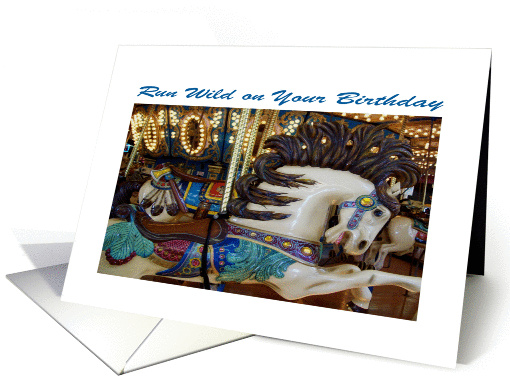 Run Wild On  Your Birthday
 card (697258)