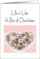 Life Is Like A Box Of Chocolates card