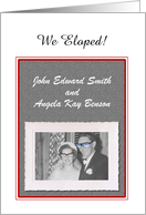 Custom Eloped Announcement Photo Card