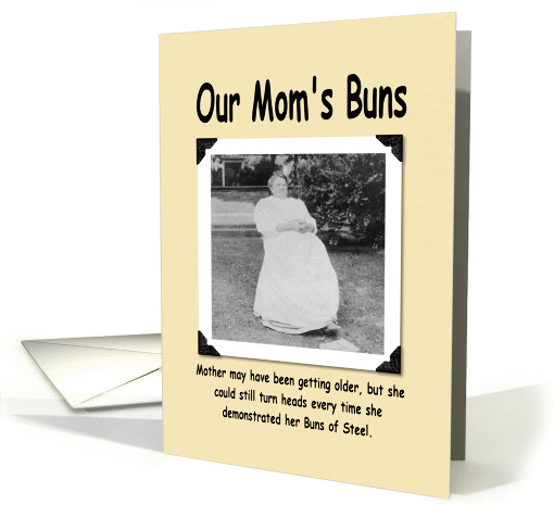 Mom's Buns of Steel card (155576)