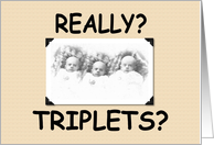 Really? Triplets?