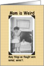 Mom is Weird card
