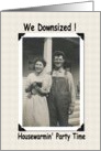We Downsized - Moved - Party card