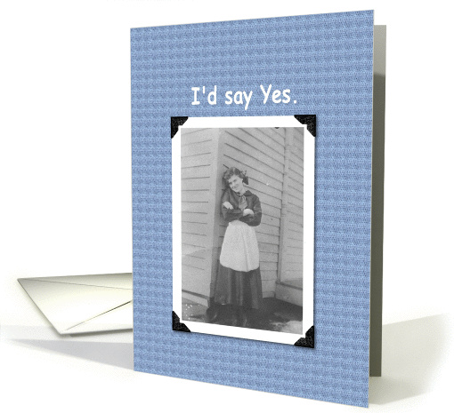 I'd Say Yes card (207585)