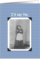 I’d Say Yes card