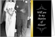 Will you be my Matron of Honor? card