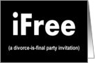 Divorce is Final Party Invitation card