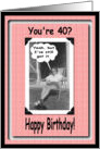 40th Birthday - Funny card