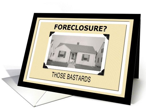Foreclosure Sadness card (225247)