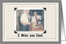 I miss you Dad card