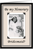Will you be my Honorary Bridesmaid? card