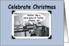 Celebrate Christmas - Funny card