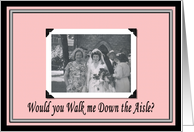 Walk me down the aisle ? card