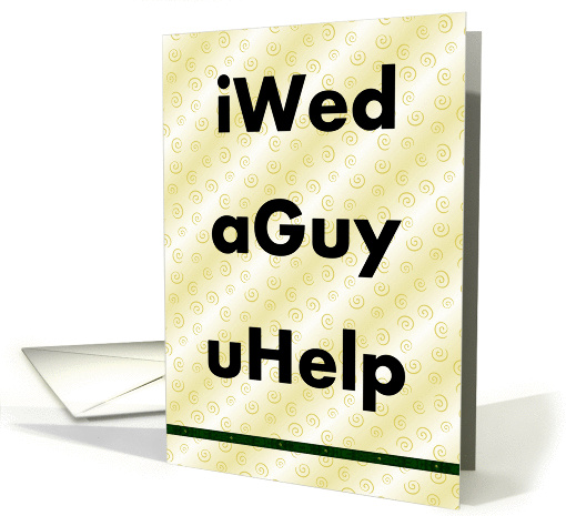 iWed aGuy uHelp - Bridesmaid Invitation card (354829)