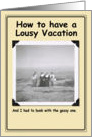 Lousy Vacation - Funny card