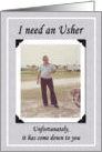 I need an Usher - FUNNY card