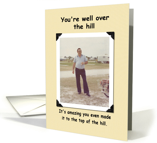 Over the hill- FUNNY card (361584)