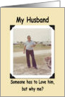 Husband Birthday - FUNNY card
