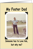 Foster dad Birthday - FUNNY card