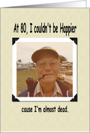 80th Birthday - FUNNY card
