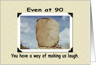 90th Birthday - FUNNY card