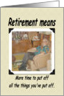 Retirement Means - FUNNY card